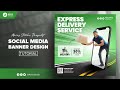 Delivery service social media banner design tutorial  adobe photoshop tutorial