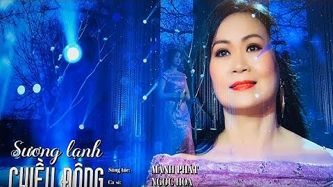 SƯƠNG LẠNH CHIỀU ĐÔNG - NGỌC HOA OFFICIAL#12