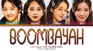 TEAM CUT [Girls Planet 999] J-GROUP- BOOMBAYAH (original: BLACKPINK)-[ColorCodedHanRomEngLyrics]