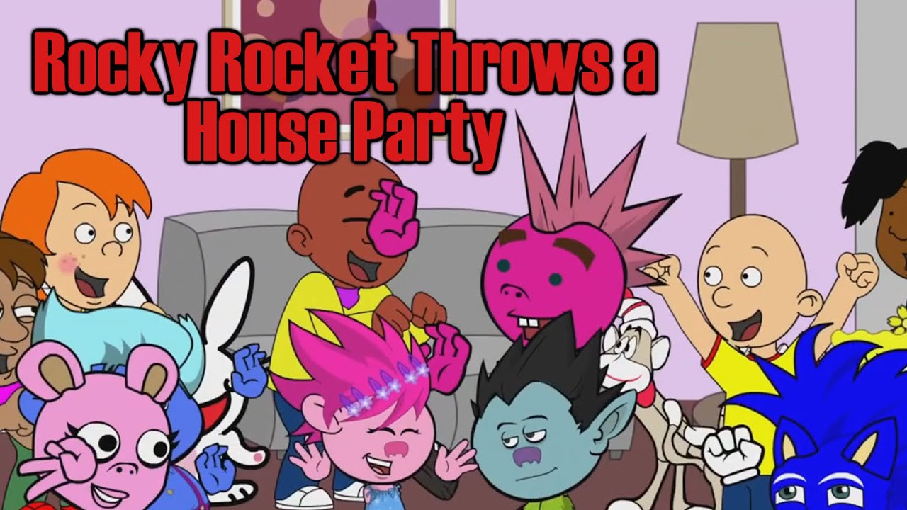 Rocky Rocket Throws a House Party - YouTube