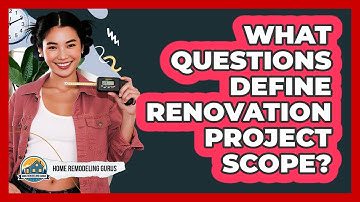 What Questions Define Renovation Project Scope?