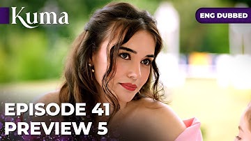KUMA — Episode 41【PREVIEW 05】Turkish series in English dubbed #MEP41P5