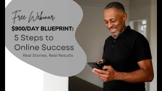 Famous Replay:FREE Webinar-Achieve $900/Day in Just 2 Hours | 5-Step Blueprint for Online Success! Wealth