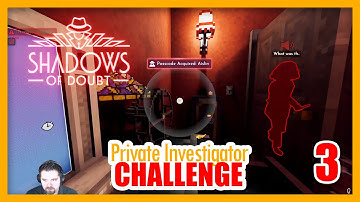 I was almost STABBED! (Shadows of Doubt P.I. Challenge - 03)