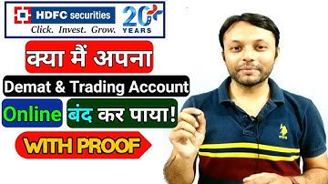 क्या मैं अपना HDFC SECURITIES का DEMAT & TRADING Account Online Close करा पाया!