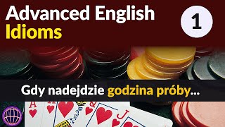 Advanced English idioms, czyli zaawansowane idiomy angielskie 1. | Republika Języka