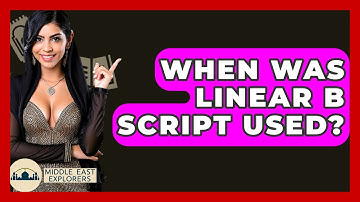When Was Linear B Script Used? - Middle East Explorers