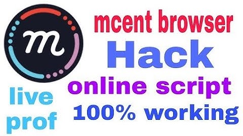 Mcent Browser Online Script | Mcent App Online Refer Bypass Script