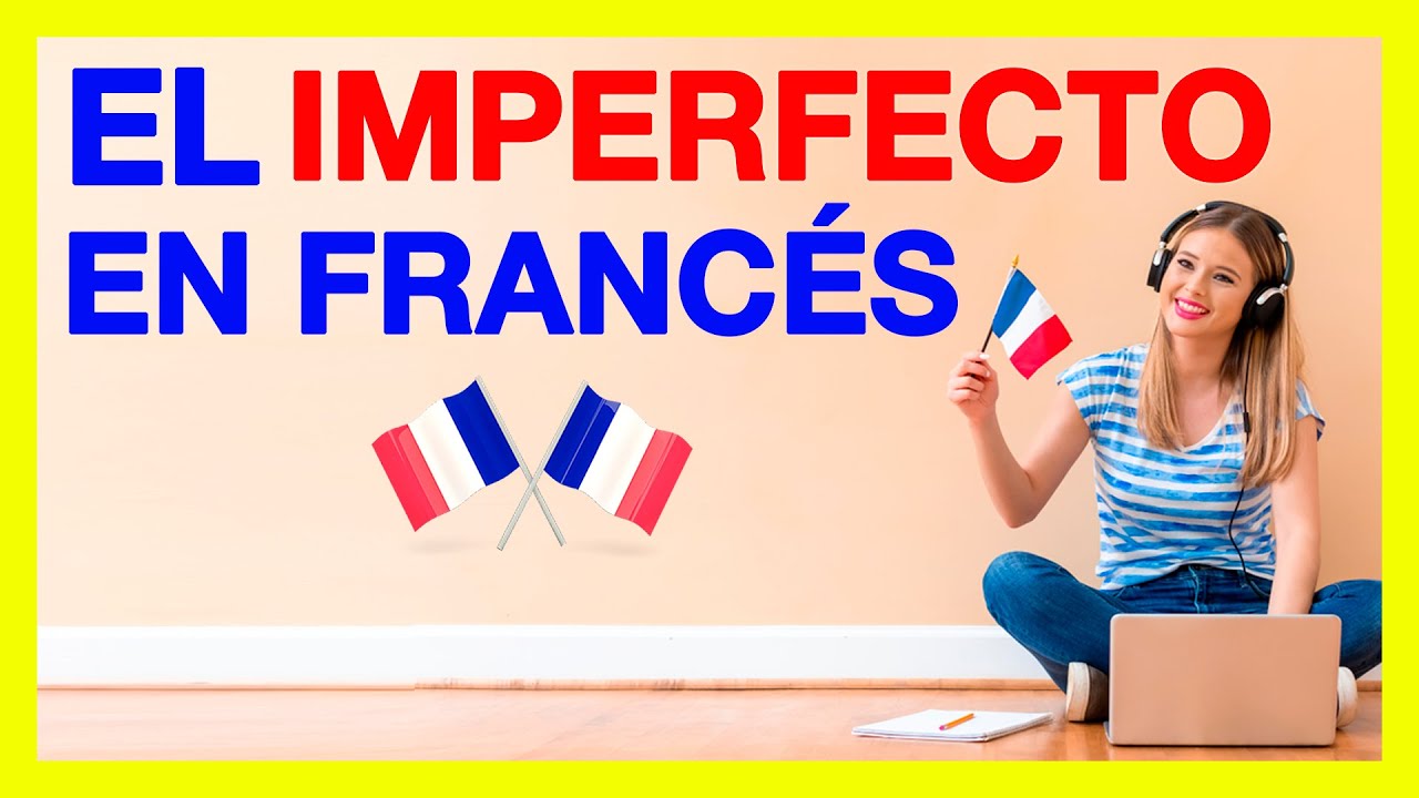 Imperfecto en francés (l’imparfait)