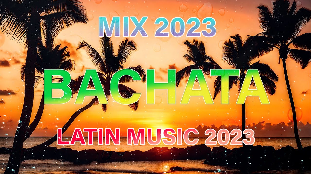 BACHATA 2023 | MIX WHAT'S NEW 2023 |BACHATA DANCE MUSIC | BACHATA MIX 2023