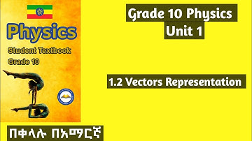 Grade 10 Physics: Unit 1 :1.2Vector representations  #Grade10 #Physics #Unit1 #part2
