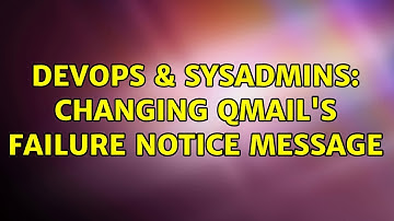 DevOps & SysAdmins: Changing qmail