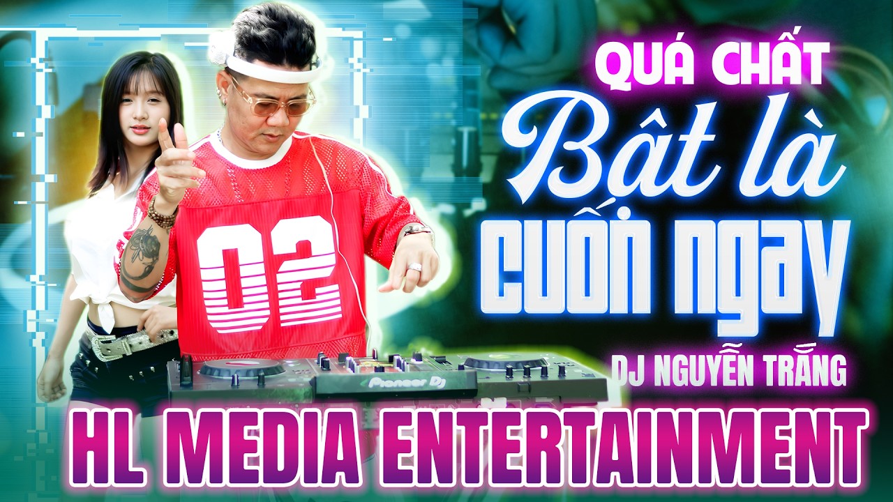 🔥QUÁ CHẤT - Mega Nonstop DJ Bass Cực Căng, Bản Mix Bật Là Cuốn Ngay | HL Entertainment