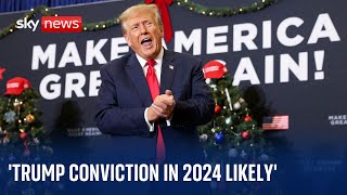 Donald Trump: 'Extremely high chance of being convicted' - former prosecutor