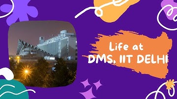Glimpse of Life at DMS IIT Delhi || DMS IIT Delhi || MBA Admissions 2022