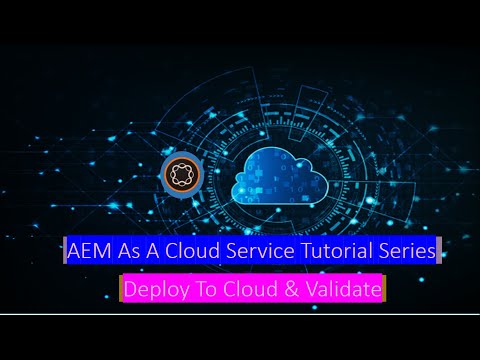 4 AEM As Cloud Service - Deployment the code to cloud service