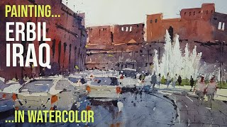 Watercolor Demo - Street Scene - The Old Citadel, Erbil, Iraq