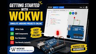 Getting Started with Wokwi: Simulate Arduino Projects Online
