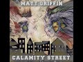 Matt griffin  calamity street full album