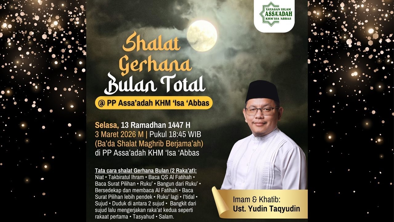 🔴 Shalat & Khutbah Gerhana Bulan Total di PP Assa’adah KHM ‘Isa ‘Abbas