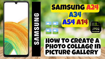 How to Create A Photo Collage In Picture Gallery Samsung A24 / A34 / A54 / A14