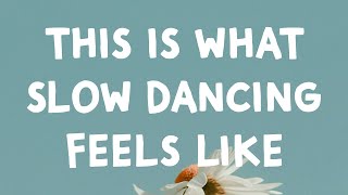 JVKE - This Is What Slow Dancing Feels Like (Lyrics) Resimi
