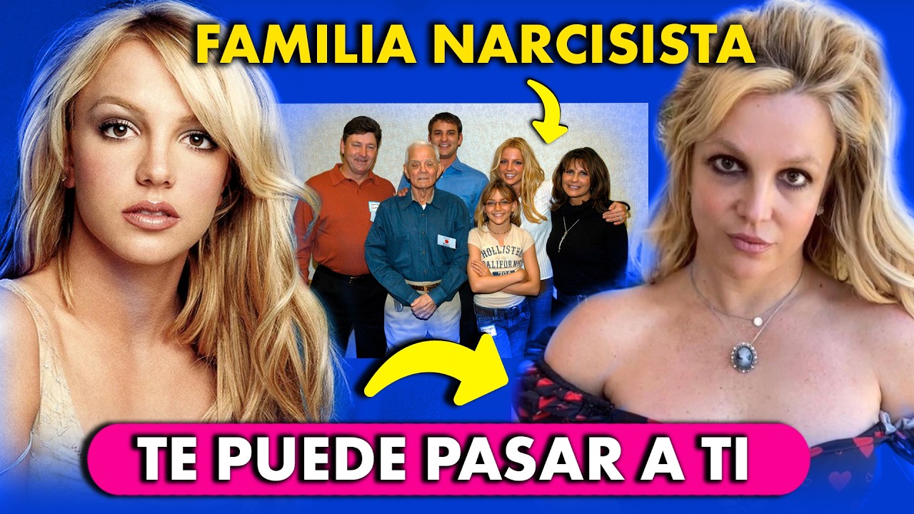 LA ESTRUCTURA DE LA FAMILIA NARCISISTA DE BRITNEY SPEARS