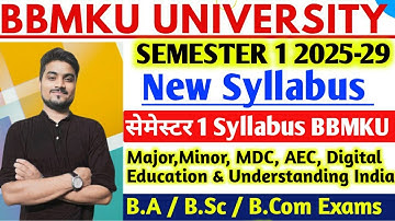 BBMKU Semester 1 2025-29 New Syllabus सभी Subjects का। Syllabus Major, Minor, MDC, AEC, All Subjects