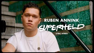 Ruben Annink - Superheld (Official Lyric Video)