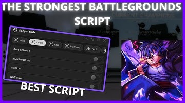 THE STRONGEST BATTLEGROUNDS SCRIPT - AURA, INVISIBLE, NO STUN, NO SLOWED & MORE