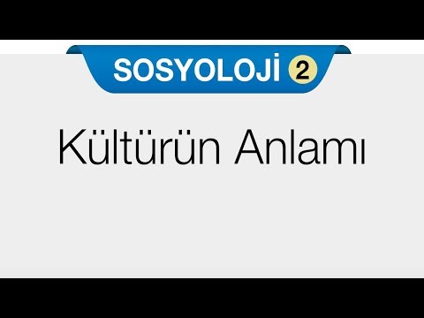 Video: Kültür Kavramının Anlamı Kesindir, Tanıma Ne Girilir?