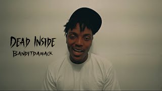 Banditdamack - Dead Inside (Official Music Video) Dir. @maskoffmedia