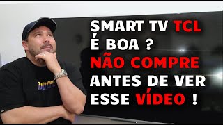 Smart Tv Tcl É Boa? Tcl 65 Polegadas- Tv Tcl Vale A Pena? Google Tv