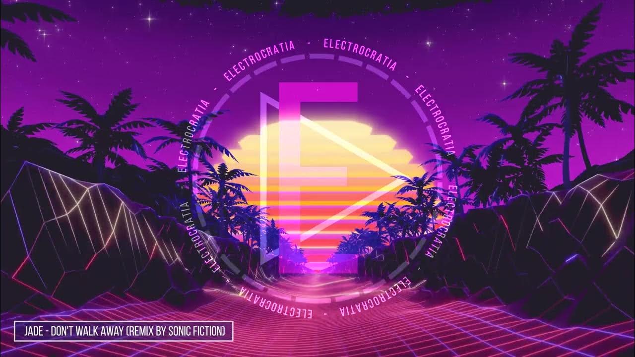 Jade Don't Walk Away Remix by Sonic Fiction Jade Don't Walk Away Remix by Sonic Fiction
