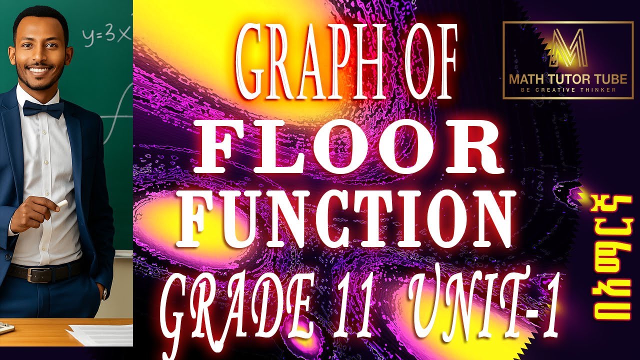 Grade 11 | Math | Unit - 1 | Graph of Floor Function | Step by Step ...
