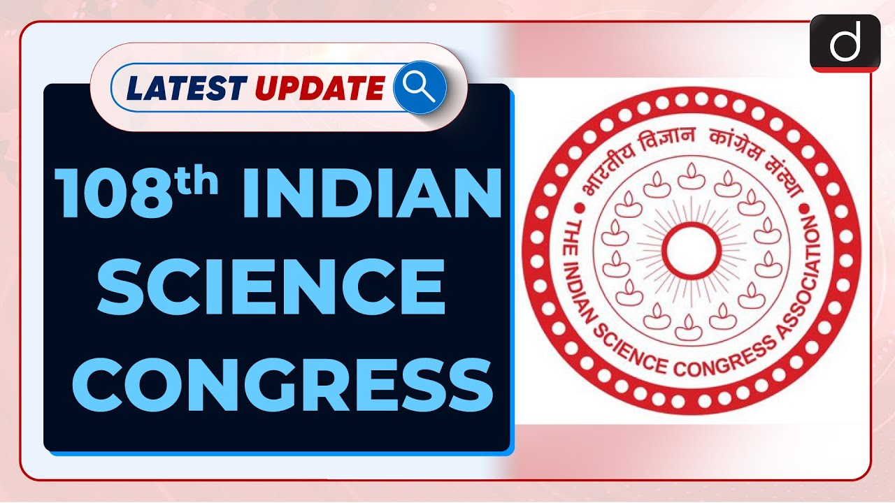 108th Indian Science Congress Latest update Drishti IAS English