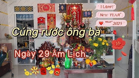 [Tết 2025] Cúng Rước Ông Bà Ngày 29 Âm Lịch
