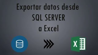 Exportar datos de SQL SERVER a EXCEL/ Importar datos de EXCEL a SQL SERVER