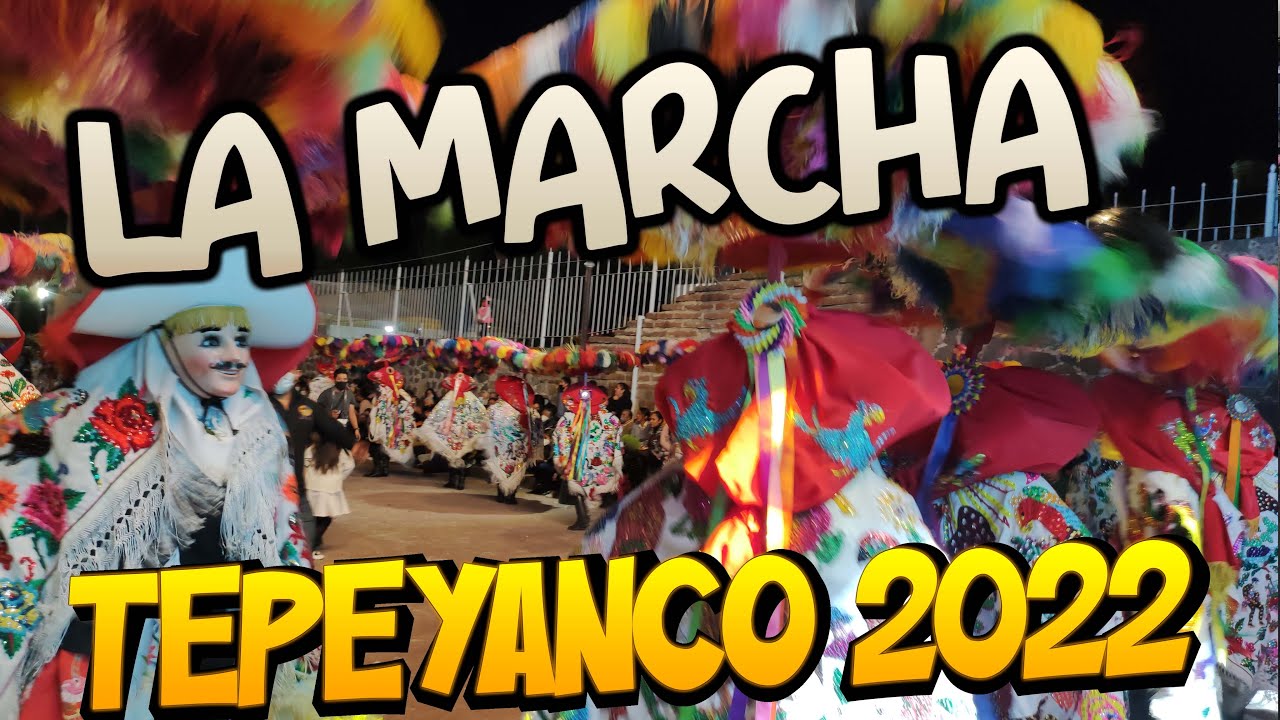 La Marcha - Carnaval Tepeyanco, Tlaxcala 2022.