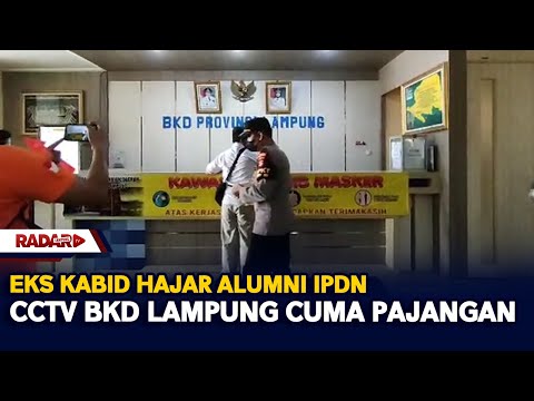 Eks Kabid Hajar Alumni IPDN, CCTV BKD Lampung Cuma Pajangan