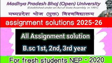 Mp bhoj assignment 2025-26, all assignment solution pdf, first year, second year and third year