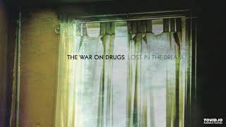 The War on Drugs - The Haunting Idle + Burning