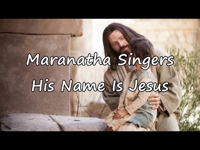Maranatha - Name Is Jesus