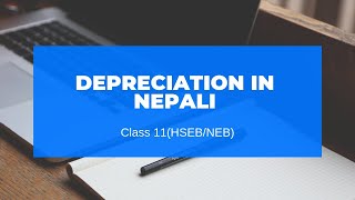 Depreciation in Nepali || Grade 11 || Accountancy (HSEB/NEB)