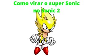 Como Virar O Super Sonic No Sonic 2!!!!!!!!!!