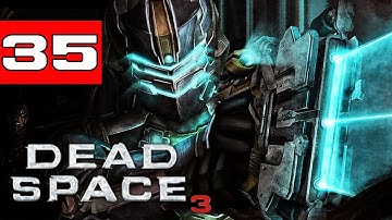 Dead Space 3 Gameplay Walkthrough - Part 35 - You Know He