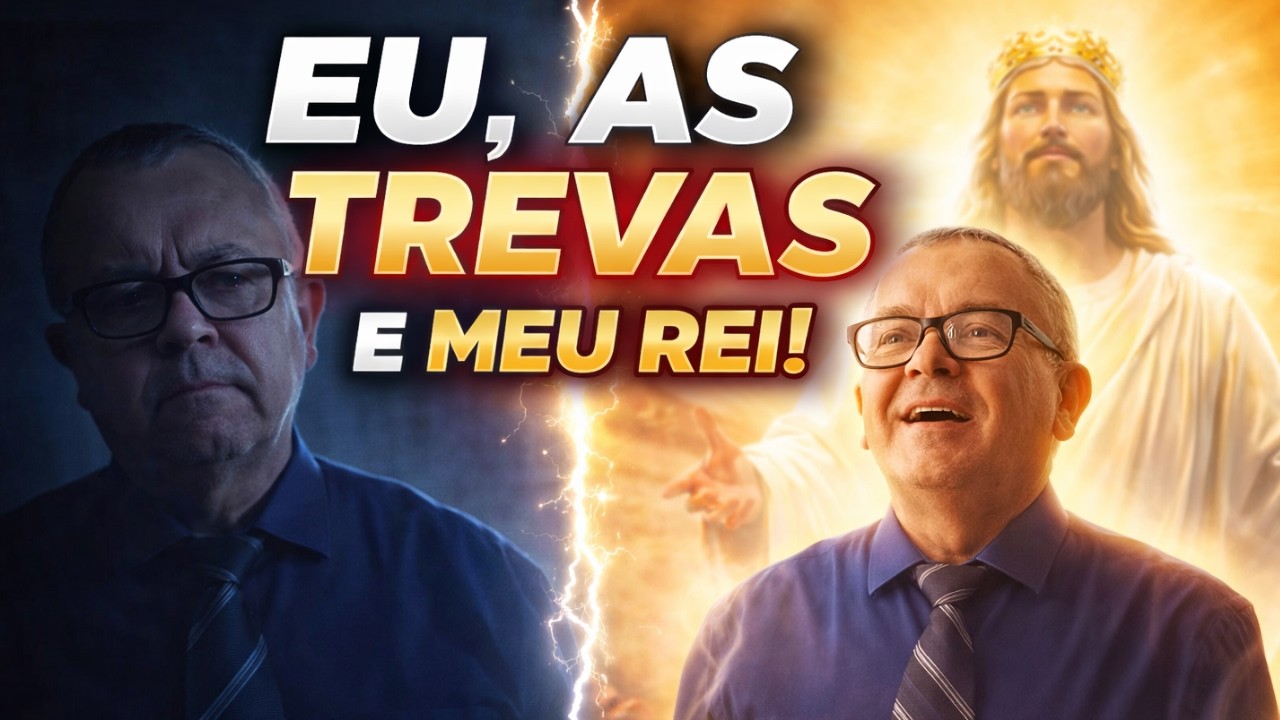 EU AS TREVAS E MEU REI | Letra - Pr. Wilson Motta / Melodia Célio Silva