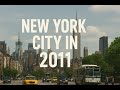 New York City In 2011 Rare Historical Footage NYC Street Life Skyline