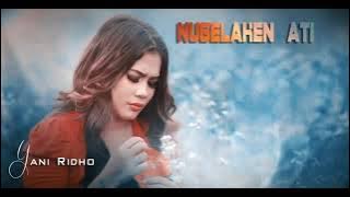 NUGELAKEN ATI   YANI RIDHO CIPT  ZALE RM   LAGU TARLING TERBARU   LIRIK 2019