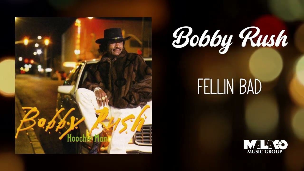 Watch Bobby Rush -Fellin Bad on YouTube Watch Bobby Rush -Fellin Bad on YouTube
